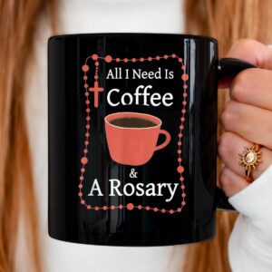 All I Need Is Coffee Quote Mug