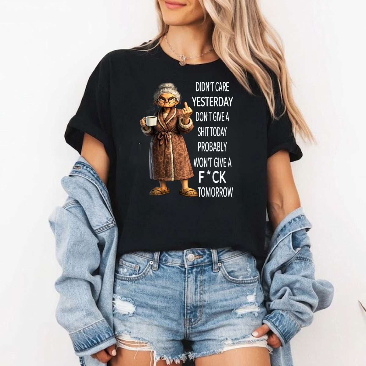 Didn't Care Yesterday Don't Give A Shit Today Probably T-Shirt