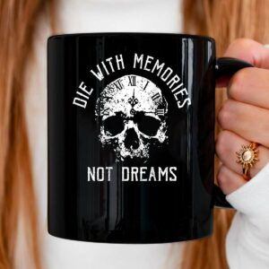 Die with Memories Not Dreams Vintage Skull Gothic Mug