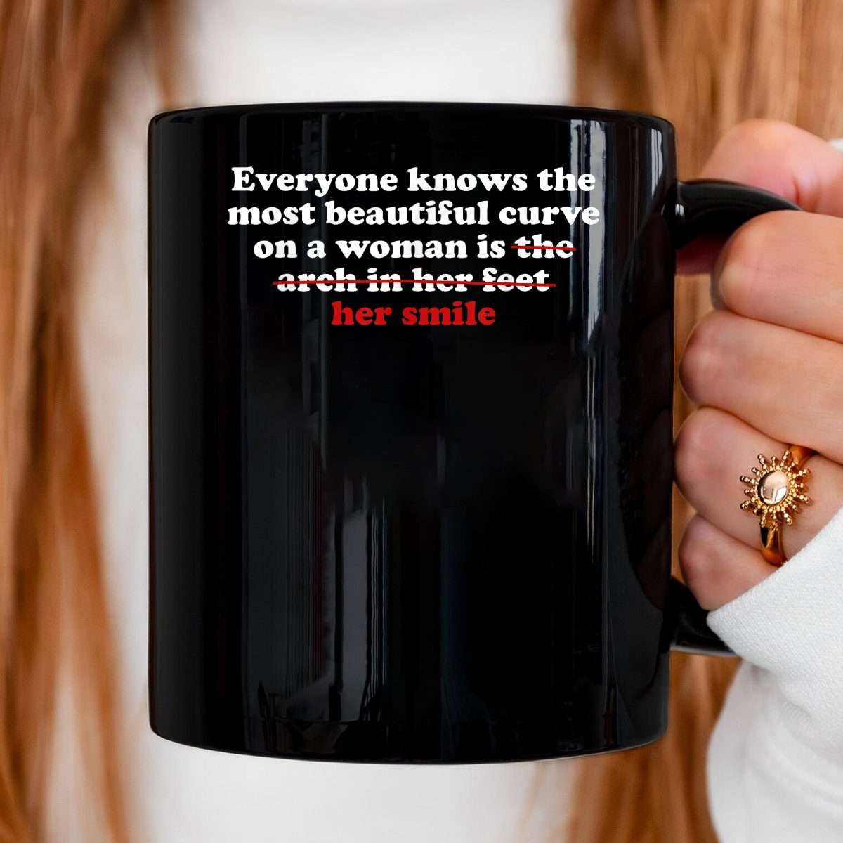 Everyone Knows The Most Beautiful Curve On A Woman is Arch Mug