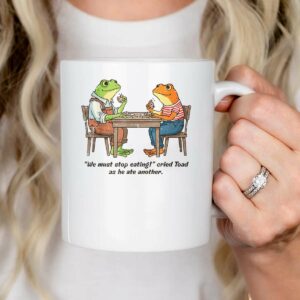 Frogs We Must Stop Eating Cried Toad Funny Mug