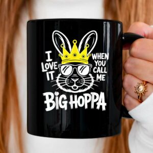 I Love It When You Call Me Big Hoppa Mug