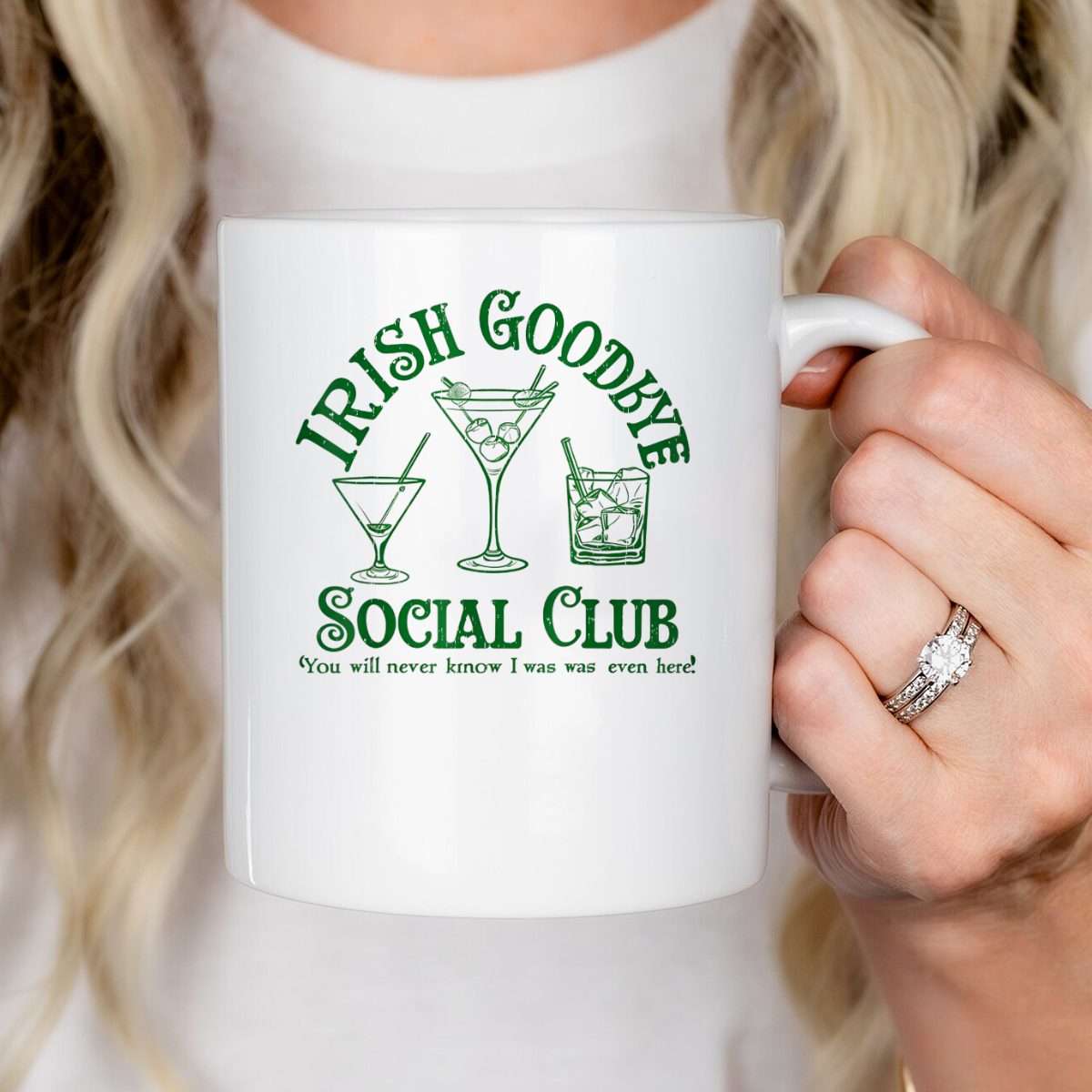 Irish Goodbye Social Club You Will Never Know I was Even Mug